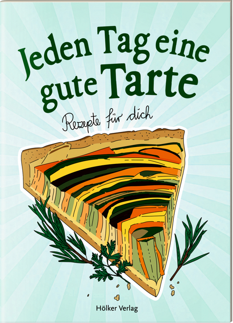 Jeden Tag eine gute Tarte