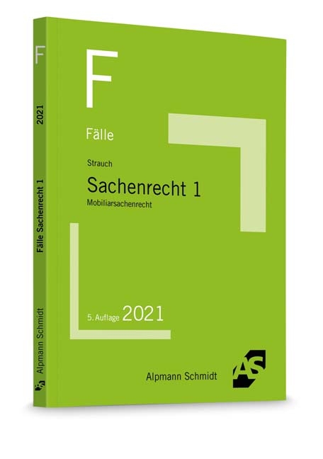 F&auml;lle Sachenrecht 1 - Oliver Strauch