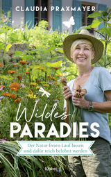 Wildes Paradies - Claudia Praxmayer
