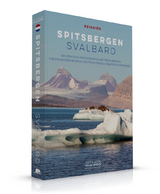 Spitsbergen &ndash; Svalbard - Rolf Stange, Michelle Van Dijk