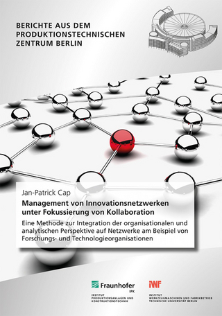 Management von Innovationsnetzwerken unter Fokussierung von Kollaboration