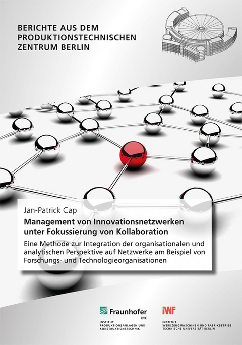 Management von Innovationsnetzwerken unter Fokussierung von Kollaboration - Jan-Patrick Cap