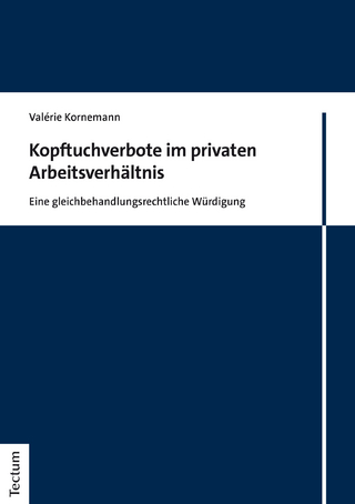 Kopftuchverbote im privaten Arbeitsverhältnis