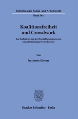 Koalitionsfreiheit und Crowdwork. - Jan Armin G&auml;rtner