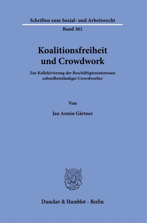 Koalitionsfreiheit und Crowdwork. - Jan Armin G&auml;rtner