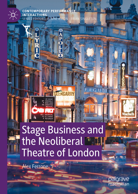 Stage Business and the Neoliberal Theatre of London - Alex Ferrone