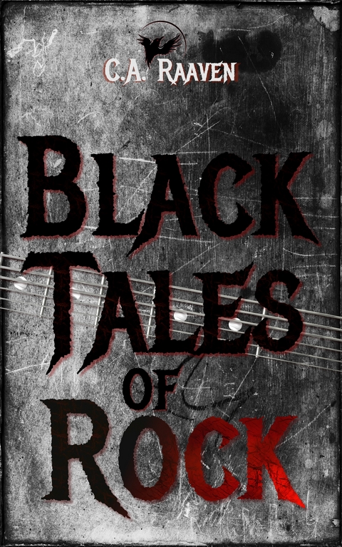 Black Tales of Rock - C.A. Raaven