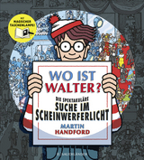 Wo ist Walter? Die spektakul&auml;re Suche im Scheinwerferlicht - Martin Handford