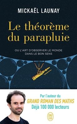 Le théorème du parapluie ou L'art d'observer le monde dans le bon sens : document - Mickaël Launay