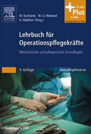 Lehrbuch für Operationspflegekräfte - Marija Kucharek; Wolf-Ulrich Heitland; Helmut Waldner