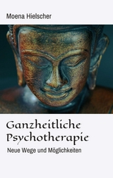 Ganzheitliche Psychotherapie - Moena Hielscher
