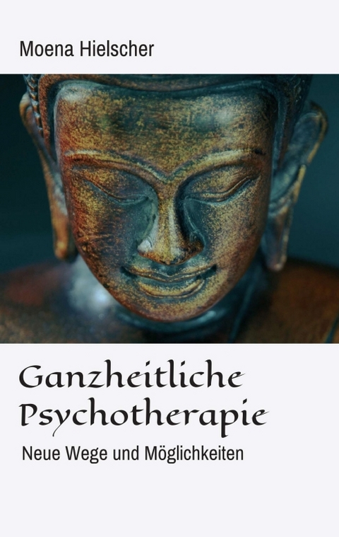 Ganzheitliche Psychotherapie - Moena Hielscher