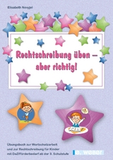 Rechtschreibung &uuml;ben - aber richtig! - Elisabeth Nevyjel