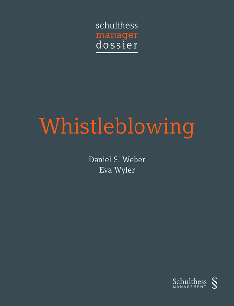 Whistleblowing - Daniel S. Weber, Eva Wyler