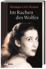 Im Rachen des Wolfes - Monique L&eacute;vi-Strauss