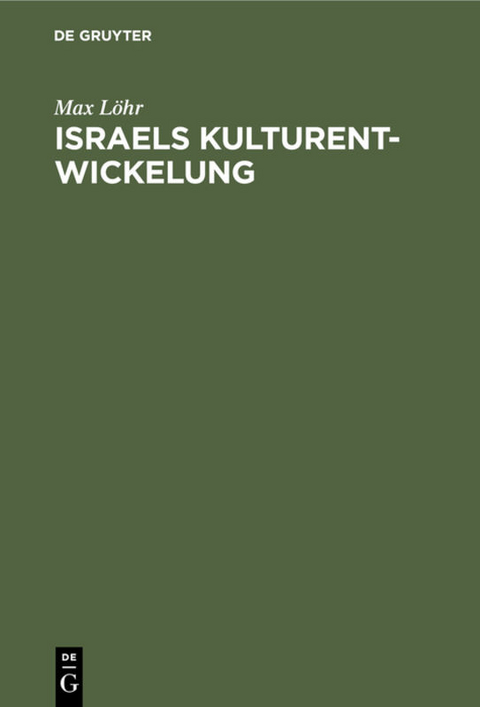 Israels Kulturentwickelung - Max L&ouml;hr