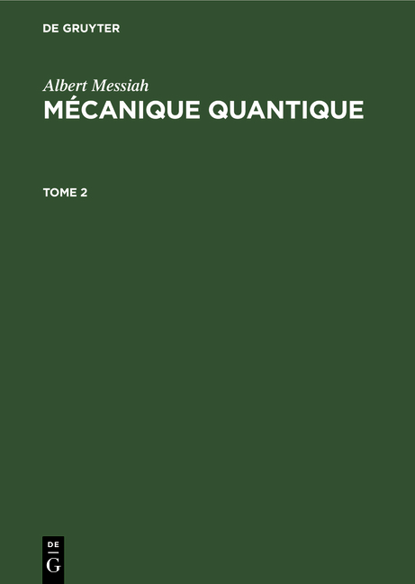 Albert Messiah: M&eacute;canique quantique / Albert Messiah: M&eacute;canique quantique. Tome 2 - Albert Messiah