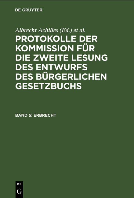 Protokolle der Kommission f&uuml;r die zweite Lesung des Entwurfs des B&uuml;rgerlichen Gesetzbuchs / Erbrecht - 