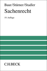 Sachenrecht - Baur, Fritz; Baur, Jürgen F.; Stürner, Rolf; Stadler, Astrid