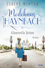Modehaus Haynbach &ndash; Glanzvolle Zeiten - Elaine Winter