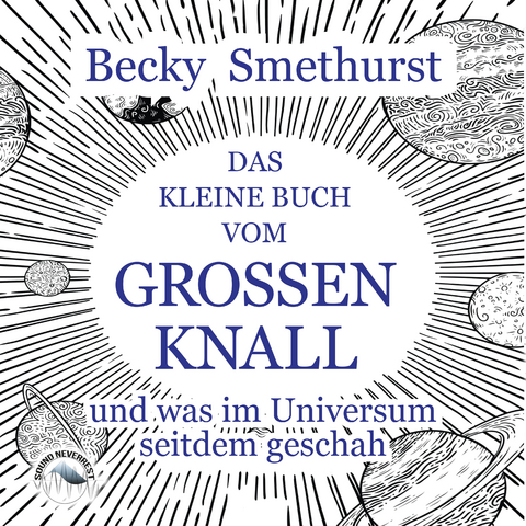 Das kleine Buch vom gro&szlig;en Knall - Becky Smethurst