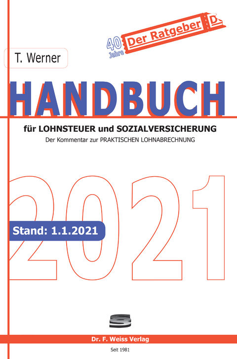 Handbuch f&uuml;r Lohnsteuer und Sozialversicherung 2021 - Thomas Werner