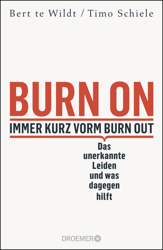 Burn On: Immer kurz vorm Burn Out