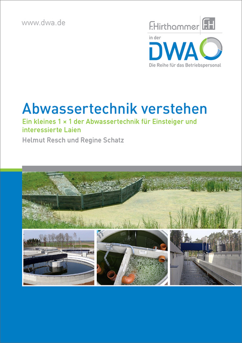 Abwassertechnik verstehen - Helmut Dr. Resch, Regine Schatz