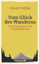Vom Glück des Wanderns - Kitzler, Albert