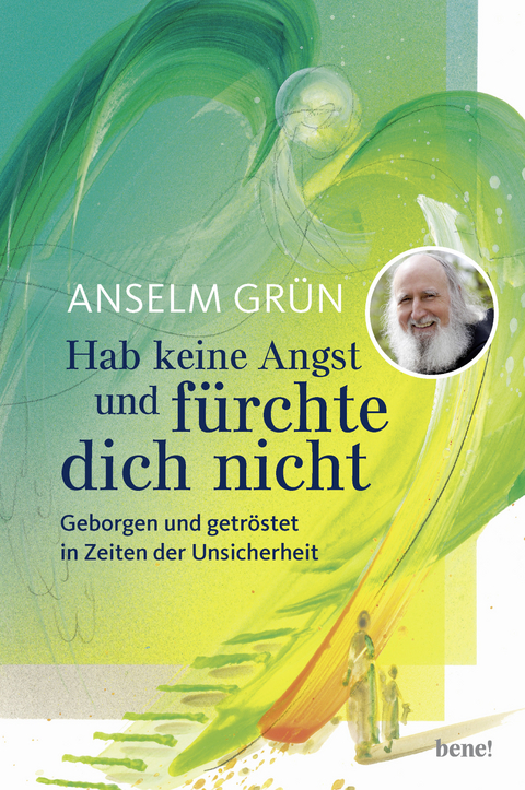 Hab keine Angst und f&uuml;rchte dich nicht - Anselm Gr&uuml;n