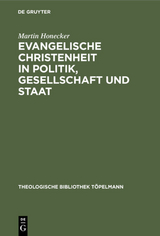Evangelische Christenheit in Politik, Gesellschaft und Staat - Martin Honecker