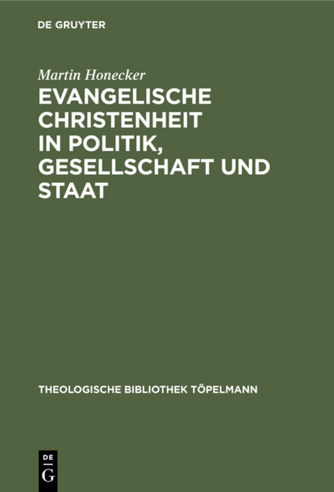 Evangelische Christenheit in Politik, Gesellschaft und Staat - Martin Honecker