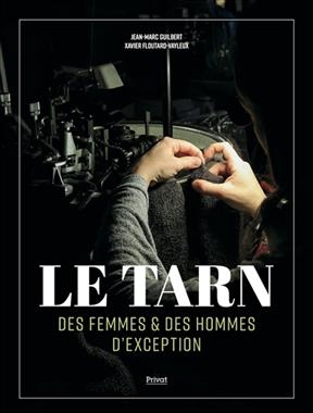 Le Tarn : des femmes & des hommes d'exception