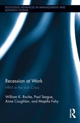 Recession at Work -  Anne Coughlan,  Majella Fahy,  Bill Roche,  Paul Teague