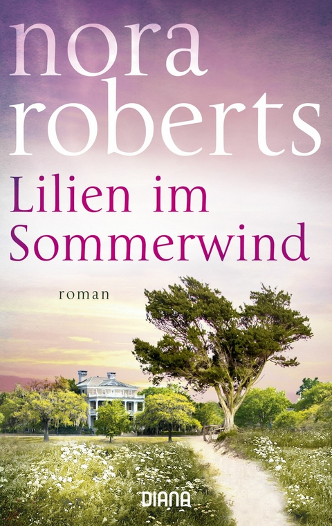 Lilien im Sommerwind - Nora Roberts