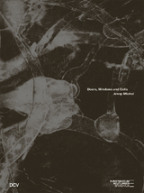 Jenny Michel &ndash; Doors, Windows and Cells - Ina Dinter, Carmen Reichmuth, Dorothea Sch&ouml;ne, Ludwig Seyfarth