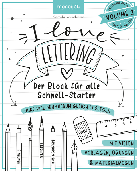 I Love Lettering - Der Block f&uuml;r alle Schnell-Starter Volume 2 - Cornelia Landsch&uuml;tzer