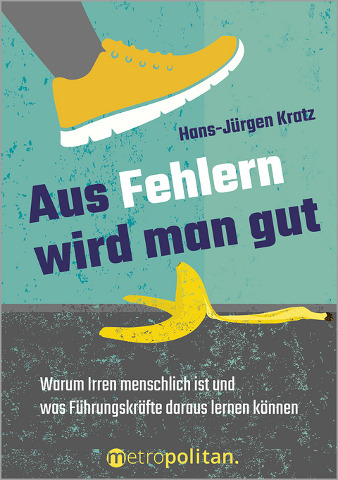 Aus Fehlern wird man gut - Hans-J&uuml;rgen Kratz