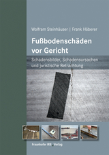 Fu&szlig;bodensch&auml;den vor Gericht - Wolfram Steinh&auml;user, Frank H&auml;berer