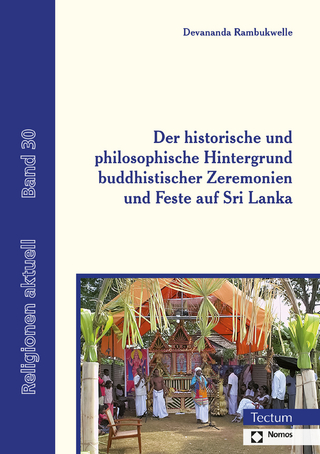 Der historische und philosophische Hintergrund buddhistischer Zeremonien und Feste auf Sri Lanka