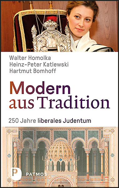 Modern aus Tradition: 250 Jahre liberales Judentum - 
