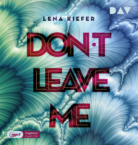 Don't LEAVE me (Teil 3) - Lena Kiefer