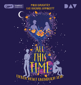 All This Time &ndash; Lieben hei&szlig;t unendlich sein - Mikki Daughtry, Rachael Lippincott