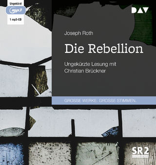 Die Rebellion - Joseph Roth; Christian Brückner