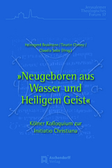 &raquo;Neugeboren aus Wasser und Heiligem Geist&laquo; - 