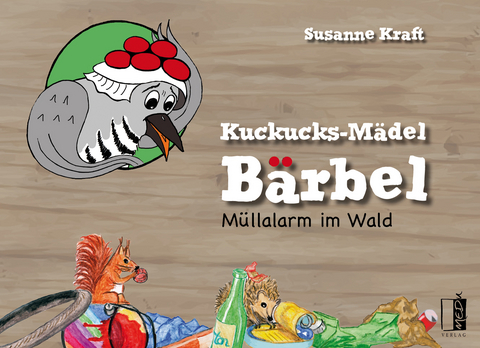 Kuckucks-M&auml;del B&auml;rbel - Susanne Kraft