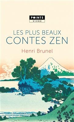 Les plus beaux contes zen -  BRUNEL HENRI