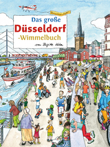 Das gro&szlig;e D&Uuml;SSELDORF-Wimmelbuch - 