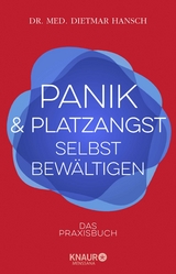 Panik und Platzangst selbst bew&auml;ltigen - Dietmar Hansch