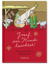 Josef, das Kind leuchtet